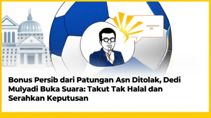 Bonus Persib dari Patungan ASN Ditolak, Dedi Mulyadi Buka Suara: Takut Tak Halal dan Serahkan Keputusan