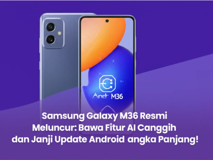 Samsung Galaxy M36 Resmi Meluncur: Bawa Fitur AI Canggih dan Janji Update Android Jangka Panjang!