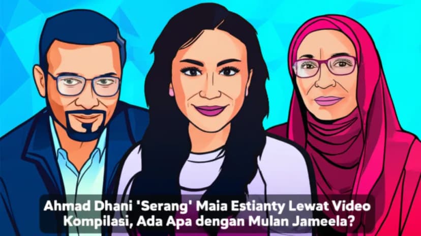 Ahmad Dhani &#8216;Serang&#8217; Maia Estianty Lewat Video Kompilasi, Ada Apa dengan Mulan Jameela?