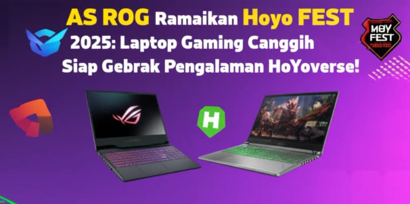 ASUS ROG Ramaikan HoYo FEST 2025: Laptop Gaming Canggih Siap Gebrak Pengalaman HoYoverse!