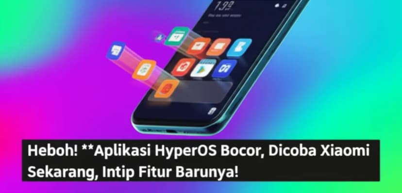 Heboh! **Aplikasi HyperOS Bocor, Dicoba Xiaomi Sekarang**, Intip Fitur Barunya!