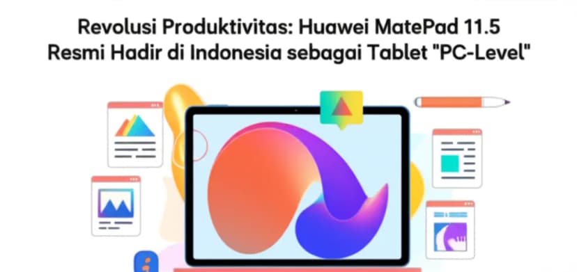 Revolusi Produktivitas: Huawei MatePad 11.5 Resmi Hadir di Indonesia sebagai Tablet &#8220;PC-Level&#8221;