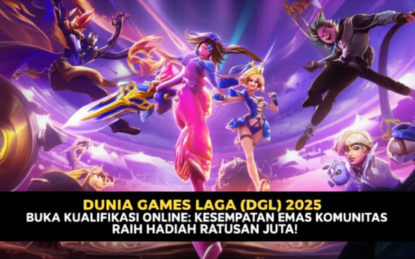 Dunia Games Laga (DGL) 2025 Buka Kualifikasi Online: Kesempatan Emas Komunitas Raih Hadiah Ratusan Juta!