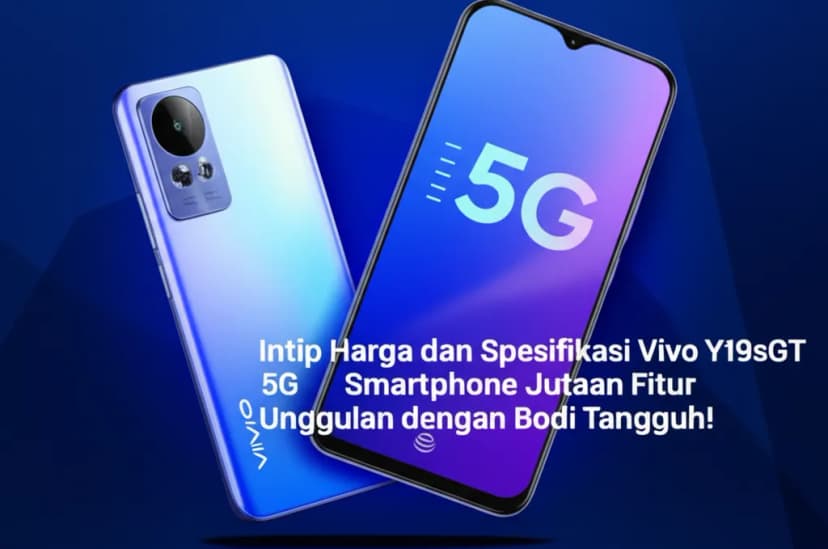 Intip Harga dan Spesifikasi Vivo Y19sGT 5G: Smartphone Jutaan Fitur Unggulan dengan Bodi Tangguh!