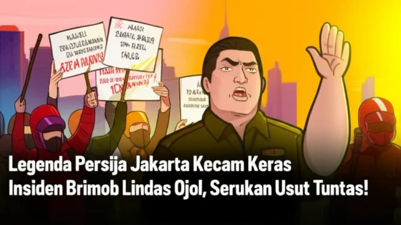 Legenda Persija Jakarta Kecam Keras Insiden Brimob Lindas Ojol, Serukan Usut Tuntas!
