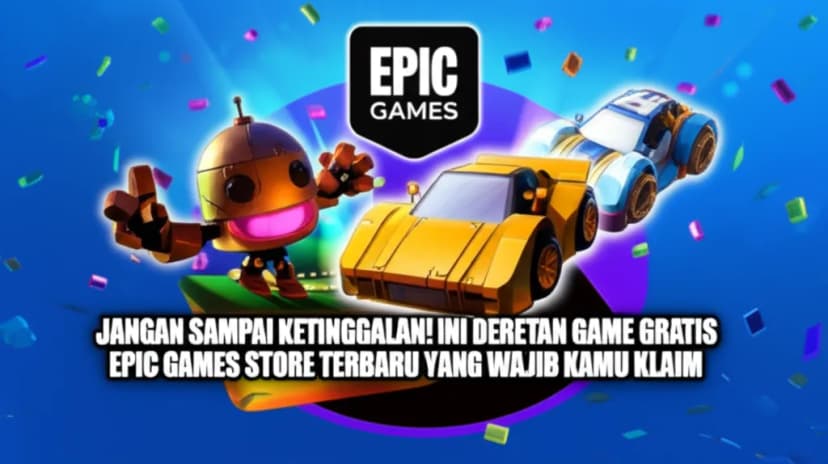 Jangan Sampai Ketinggalan! Ini Deretan Game Gratis Epic Games Store Terbaru yang Wajib Kamu Klaim