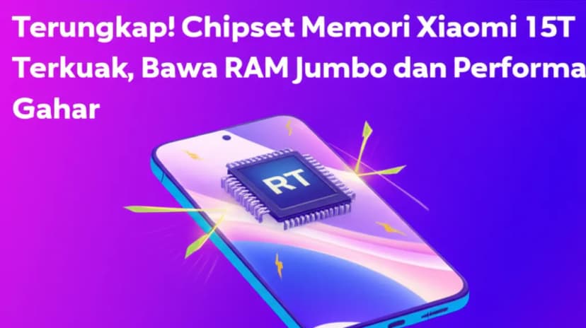 Terungkap! **Chipset Memori Xiaomi 15T Terkuak**, Bawa **RAM Jumbo** dan Performa Gahar